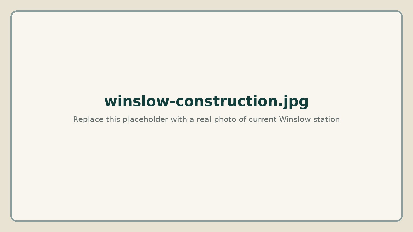 Winslow station under construction